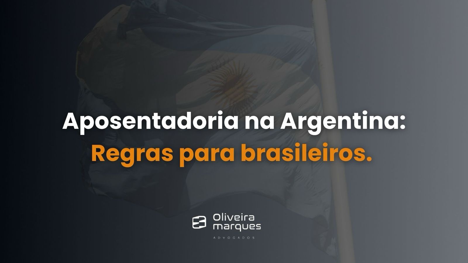 Aposentadoria na Argentina: Regras para brasileiros.