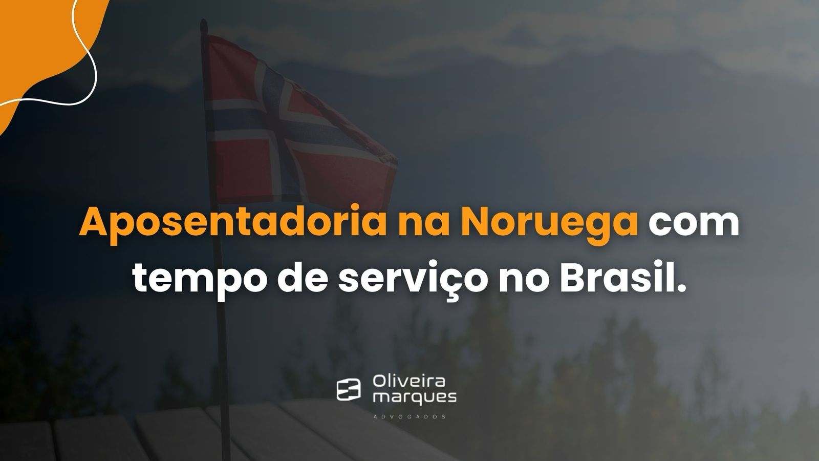 Aposentadoria na Noruega com tempo de serviço no Brasil.