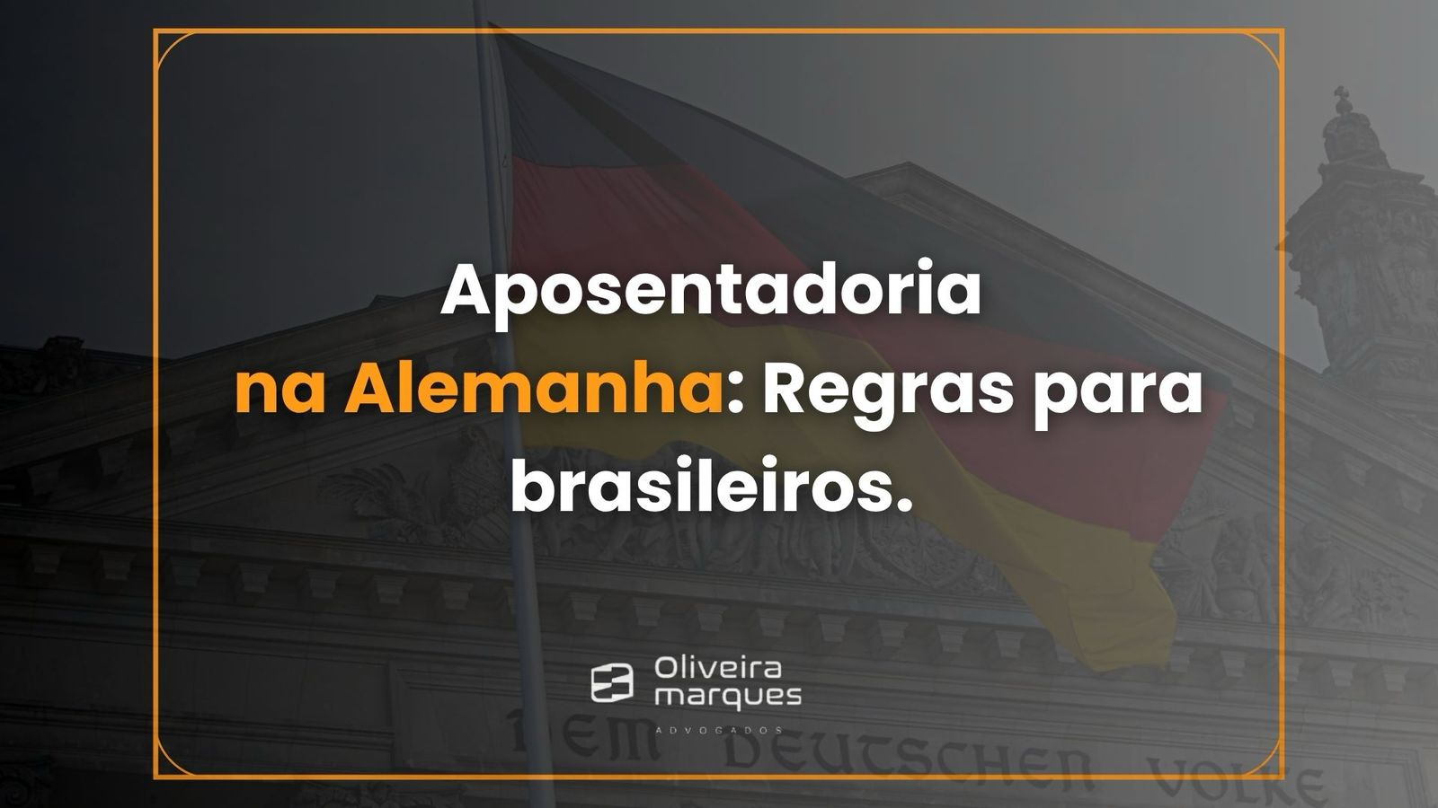 Aposentadoria na Alemanha: Regras para brasileiros.