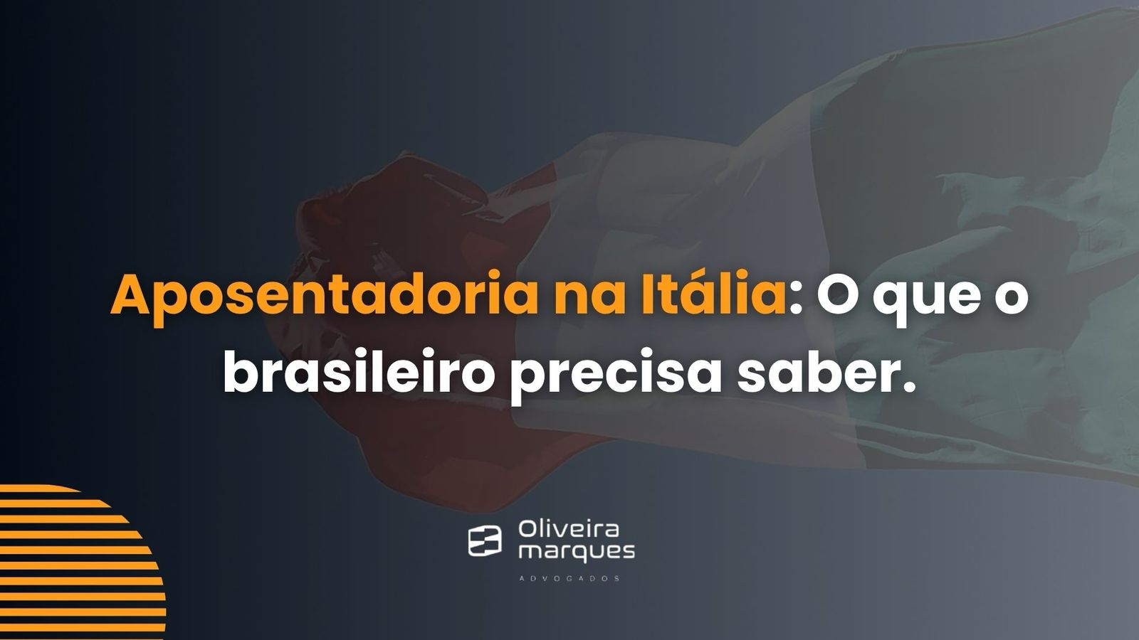 Aposentadoria na Itália: O que o brasileiro precisa saber?