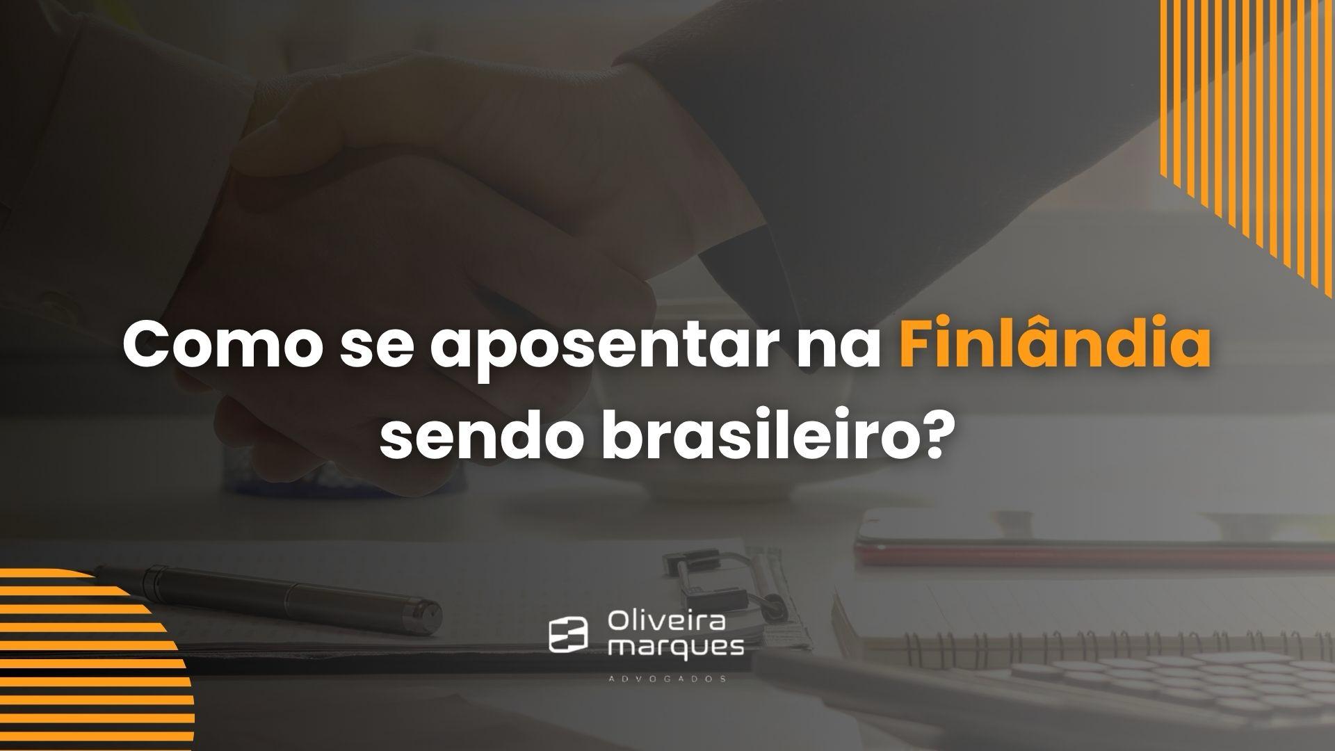 Como se aposentar na Finlândia sendo brasileiro?