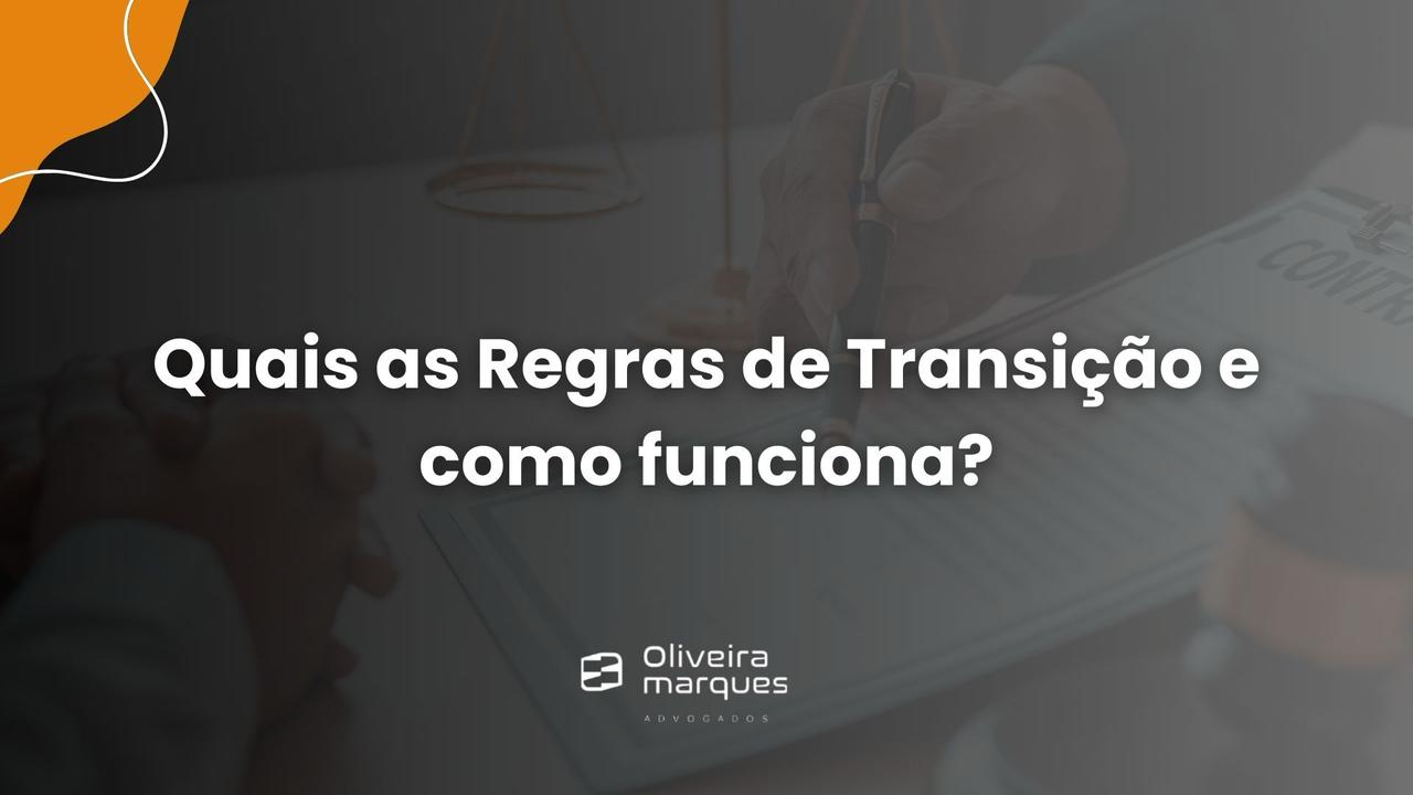 Quais as Regras de Transição e como funciona?