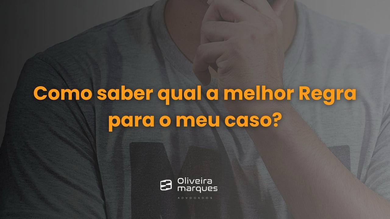 Como saber qual a melhor Regra de Transição para o meu caso?