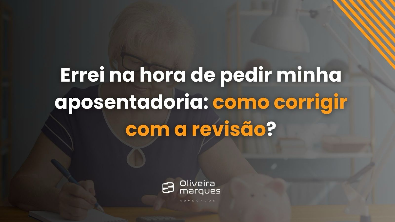 Errei na hora de pedir aposentadoria: Como corrigir com a Revisão?