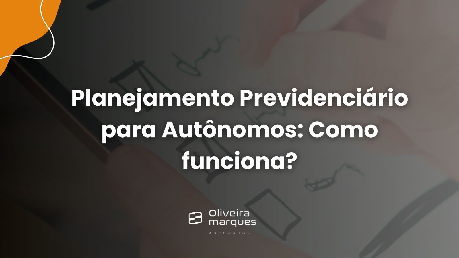 Planejamento Previdenciário para Autônomos: Como funciona?